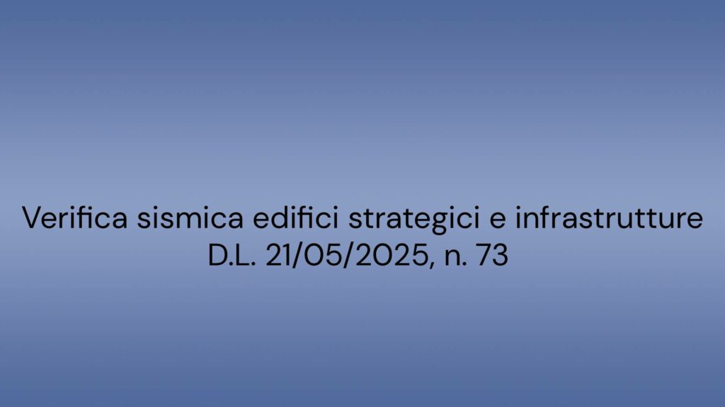 Realizzazione del progetto Norme VERIFICA SISMICA EDIFICI STRATEGICI E INFRASTRUTTURE di CED Ingegneria-